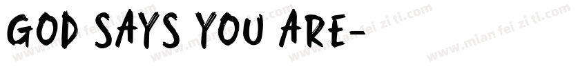God says you are字体转换